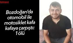 Bozdoğan’da feci kaza: 1 ölü