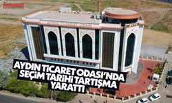 Aydın Ticaret Odası'nda seçim tarihi tartışma yarattı