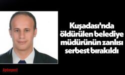 Kuşadası'nda öldürülen belediye müdürünün zanlısı serbest bırakıldı
