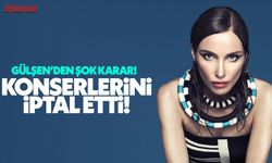 Gülşen'den şok karar! Konserlerini iptal etti