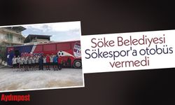 SON DAKİKA! Söke Belediyesi Sökespor'a otobüs vermedi