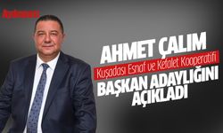 Ahmet Çalım, Kuşadası Esnaf ve Kefalet kooperatifi başkan adaylığını açıkladı