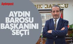 Aydın Barosu yeni başkanını seçti!