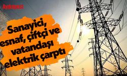 Sanayici, esnaf, çiftçi ve vatandaşı elektrik çarptı