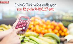 ENAG: Türkiye’de enflasyon son 12 ayda %186.27 arttı