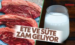 Et ve süte zam geliyor