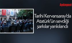 Tarihi Kervansaray’da Atatürk’ün sevdiği şarkılar yankılandı