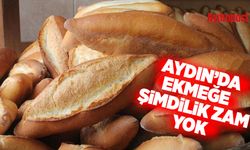 Aydın'da ekmeğe şimdilik zam yok