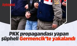 PKK propagandası yapan şüpheli Germencik’te yakalandı