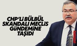 CHP’li̇ Bülbül, Aydın'daki skandal iddiayı Mecli̇s gündemi̇ne taşıdı