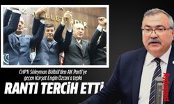 CHP'li Süleyman Bülbül’den AK Parti’ye geçen Kürşat Engin Özcan’a tepki: Rantı tercih etti
