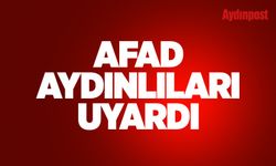 AFAD Aydınlıları cep telefonlarına gönderdiği mesaj ile uyardı