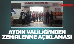 Aydın Valiliğinden 'zehirlenme' açıklaması
