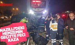 Nazilli'deki hemzemin geçitte feci kaza: 1 ölü