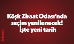 Köşk ziraat odasında seçim yenilenecek! İşte yeni tarih