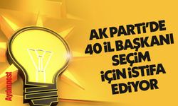 40 AK Parti il başkanı seçim için istifa ediyor