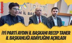 İYİ Parti Aydın İl Başkanı Recep Taner, İl Başkanlığı adaylığını açıkladı