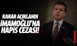 Karar açıklandı: İmamoğlu’na hapis cezası!