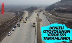 Aydın - Denizli otoyolunun yüzde 55’i tamamlandı
