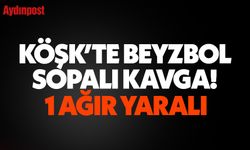 Köşk'te beyzbol sopalı kavga: 1 ağır yaralı