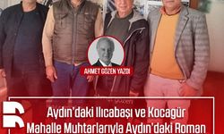 Ahmet Gözen yazdı: Aydın’daki Ilıcabaşı ve Kocagür Mahalle Muhtarlarıyla Aydın’daki Roman vatandaşlarımızın sorunlarını konuştuk