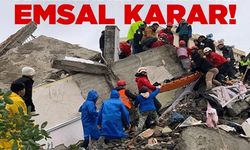 Depremle ilgili Yargıtay'dan emsal karar!