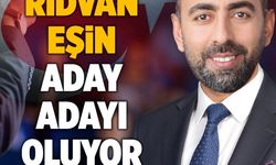 Rıdvan Eşin aday adayı oluyor