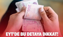 EYT'de bu detaya dikkat! Yoksa alamıyorsunuz
