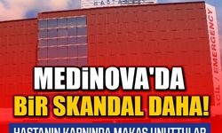 Medinova'da bir skandal daha! Hastanın karnında makas unuttular