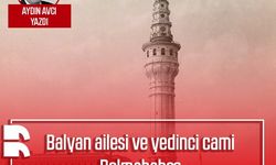 Aydın Avcı yazdı: Balyan ailesi ve yedinci cami Dolmabahçe