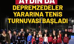 Aydın'da depremzedeler yararına tenis turnuvası başladı