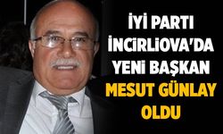 İYİ Parti İncirliova'da yeni başkan Mesut Günlay oldu