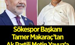 Sökespor Başkanı Tamer Makaraç’tan Ak Partili Metin Yavuz’a zehir zemberek sözler!