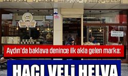 Aydın’da baklava denince ilk akla gelen marka: Hacı Veli Helva