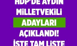 HDP'de Aydın Milletvekili adayları açıklandı! İşte tam liste