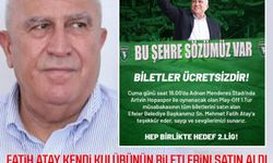 Fatih Atay kendi kulübünün biletlerini satın aldı, sonra da kendisine teşekkür ettirdi