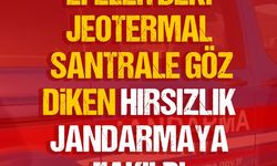 Efeler'deki jeotermal santrale göz diken hırsızlık jandarmaya takıldı