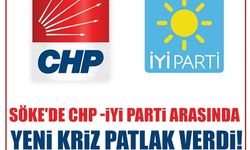 Söke'de CHP - İyi Parti arasında yeni kriz patlak verdi!