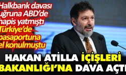 Hakan Atilla İçişleri Bakanlığı’na dava açtı