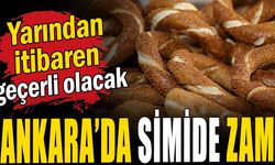 Ankara’da simide zam: Yarından itibaren geçerli olacak