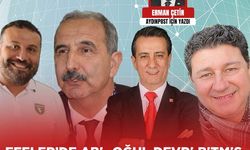 Erman Çetin yazdı: Efeler’de abi-oğul devri bitmiş, komşu devri başlamış