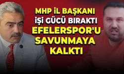 MHP İl Başkanı işi gücü bıraktı Efelerspor'u savunmaya kalktı