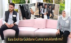 Kaynana Güldane Cuma tutuklandı mı?