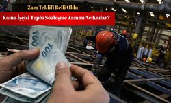 Son dakika zam teklifi: Kamu işçisi toplu sözleşme zam teklifi ne kadar oldu?