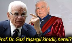 İşte Gazi Yaşargil'in hayatı ve çalışmaları: Prof. Dr. Gazi Yaşargil kimdir, nereli?