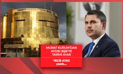 Yelis Ayaz yazdı: Murat Kurum'dan Aydın BŞB'ye tarihi ayar