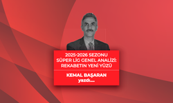Kemal Başaran yazdı: 2025-2026 Sezonu Süper Lig Genel Analizi: Rekabetin Yeni Yüzü