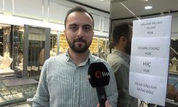 "Vallahi billahi yok" yazısı kuyumcuda izdihamı durduramadı