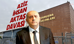 Aziz İhsan Aktaş davasında karar açıklandı