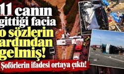 11 CANIN GİTTİĞİ FACİADA ŞOK İFADELER: KAVŞAK KAÇINCA GERİ MANEVRA YAPMIŞ!